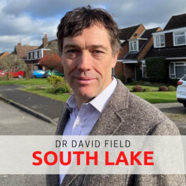 Dr David Field - Dr David Field, Candidate for South Lake